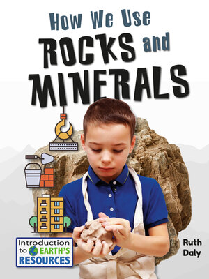 cover image of How We Use Rocks and Minerals